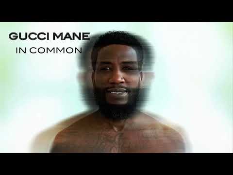 Putar In Common - Gucci Mane