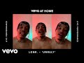 Lonr. - Unruly (Live) | Vevo at Home