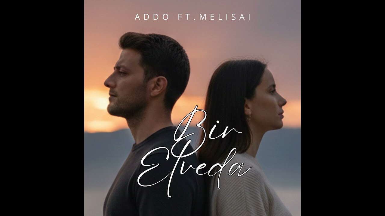 Watch Addo Ft MelisAI - Bir Elveda on YouTube Watch Addo Ft MelisAI - Bir Elveda on YouTube