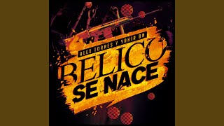 Belico Se Nace