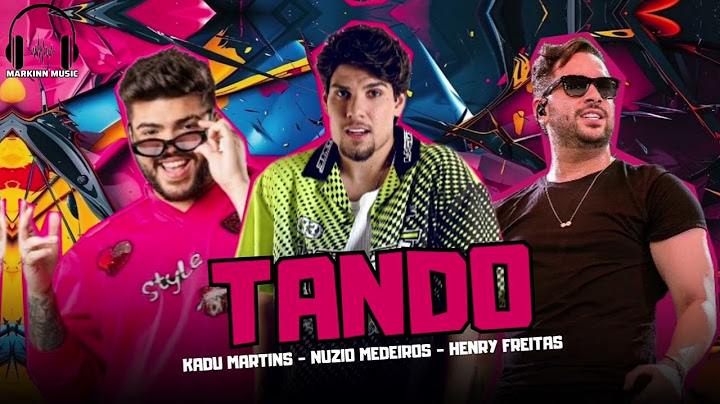 TANDO - KADU MARTINS & NUZIO MEDEIROS & HENRY FREITAS ( MÚSICA NOVA )
