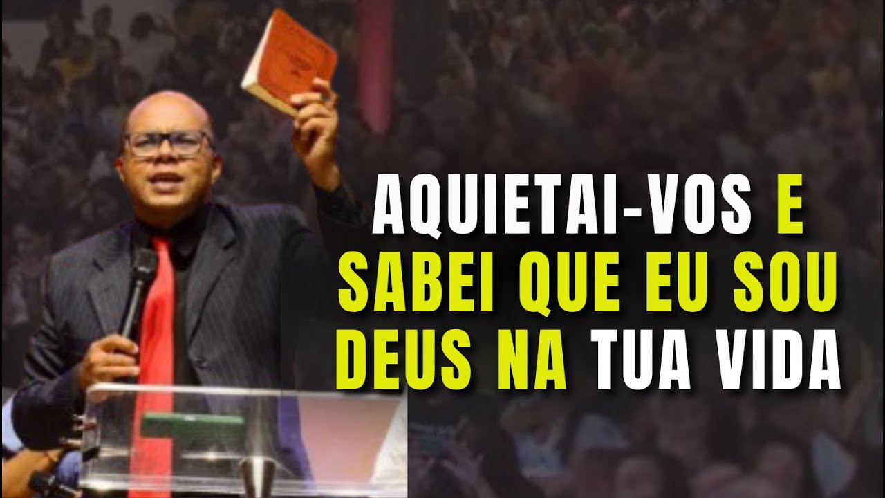 Aquietai-vos e sabei que eu sou Deus NA TUA VIDA - SALMO 46 - MOAB OLIVEIRA