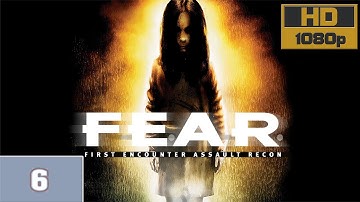 F.E.A.R. | Playthrough | Part 6 | No Commentary | PC