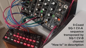 Transposing sequences with the Korg SQ-1 and Make Noise 0-Coast (see description for more info)