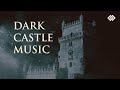 Dark Music of Gothic Castles and Fallen Lords
