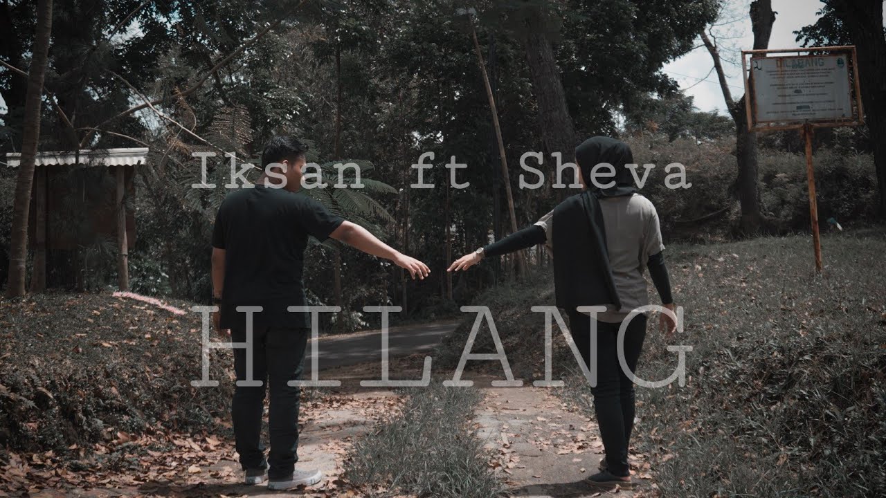 IksanN ft Sheva Lestari - Hilang (Official Music Video)