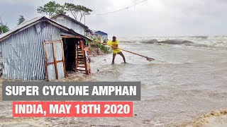 Super Cyclone Amphan | Strom in India on May 18th 2020