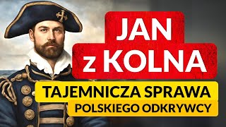 JAN z KOLNA ◀🌎 Kim był naprawdę "POLSKI KOLUMB"? I co właściwie odkrył?