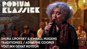 Shura Lipovsky & Kimball Huigens - Traditioneel - Volt Ikh gehat Koyegh | Podium Klassiek