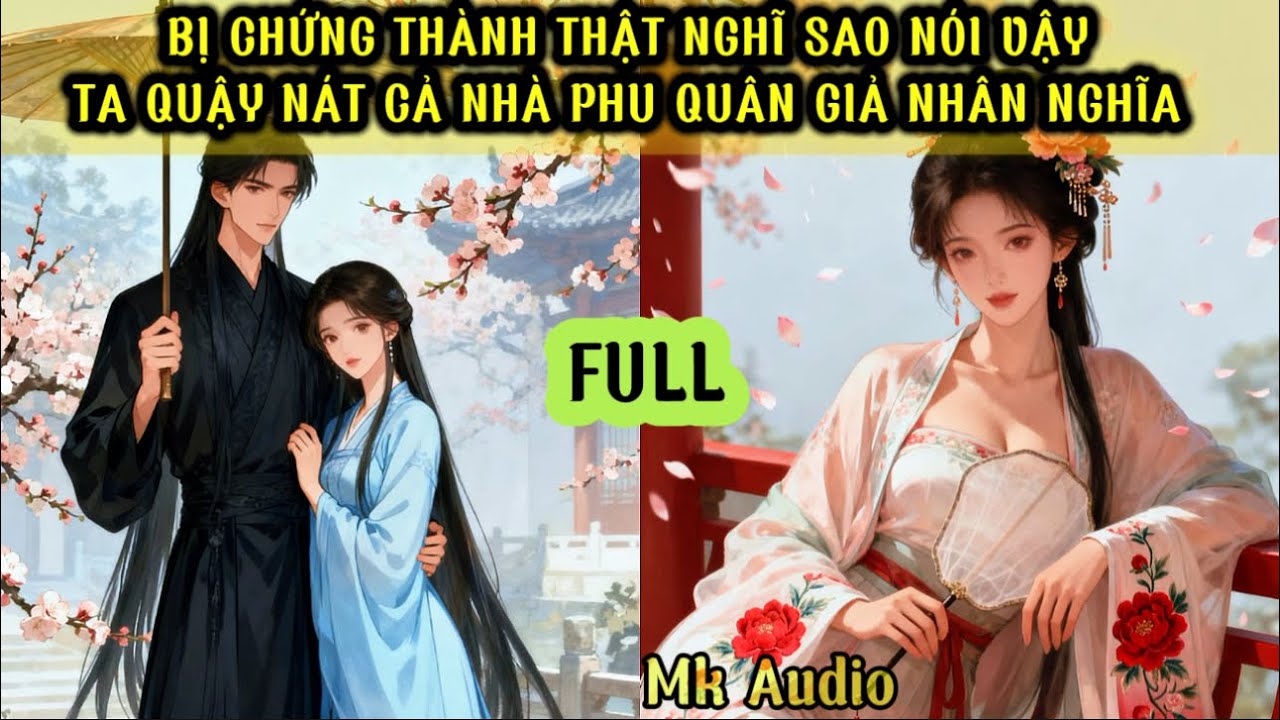 MANG CHỨNG THÀNH THẬT CÓ SAO NÓI VẬY - TA QUẬY NÁT CẢ NHÀ PHU QUÂN GIẢ NHÂN NGHĨA
