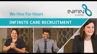 Infinite Care Recruitment...We Hire For Heart