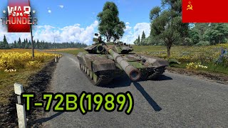 War thunder : T-72B(1989) T-72ที่ถูกลืม