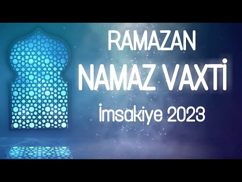 Ramazan İmsak Vaxtlari - Orucluq Vaxti Bakı - Ramazan Təqvimi 2023