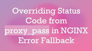 Overriding Status Code from proxy_pass in NGINX Error Fallback