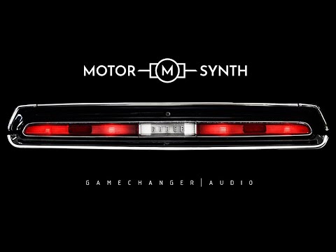 MOTOR SYNTH by Gamechanger Audio