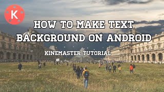 Text video background on android | Kinemaster tutorial