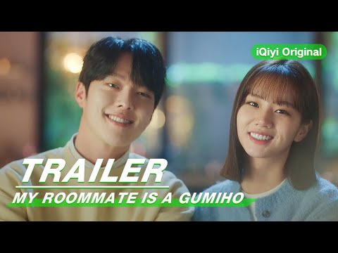 Official Trailer: My Roommate is a Gumiho | 我的室友是九尾狐 | iQiyi Original