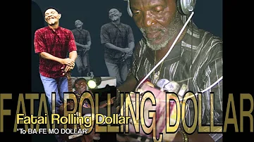 Fatai Rolling Dollar - To Ba Fe Mo Dollar (band & acoustic)