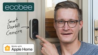 Why ecobee's Smart Doorbell Camera is a BIG upgrade