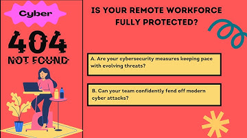 Secure Your Remote Workforce: Cyber Security for Businesses