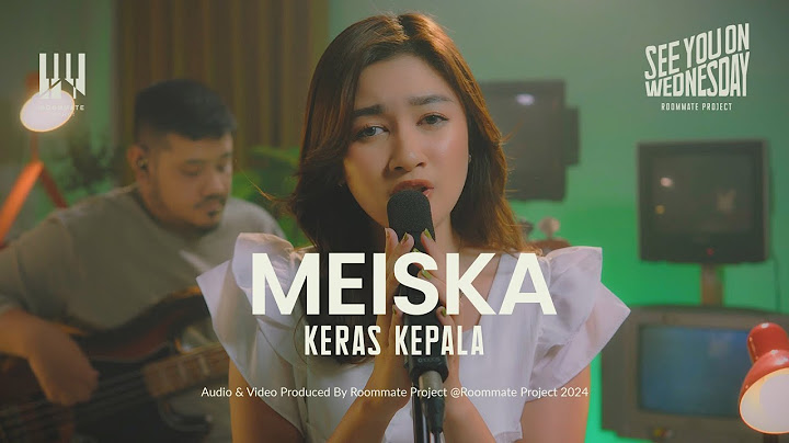 See You On Wednesday |Meiska - Keras Kepala - Live Session