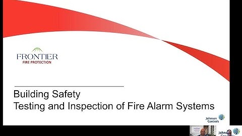 BUILDING SAFETY, TESTING & INSPECTIONS OF FIRE ALARM SYSTEMS: Frontier Fire Protection & JCI