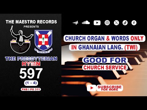 PH 597 | HWƐ YIYE A EYE PII | INSTRUMENTAL | 1-4 #ghana #presbyterianchurch #hymns