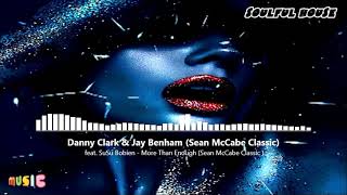 Danny Clark & Jay Benham feat. SuSu Bobien - More Than Enough (Sean McCabe Classic) [HQ Áudio 5.1]