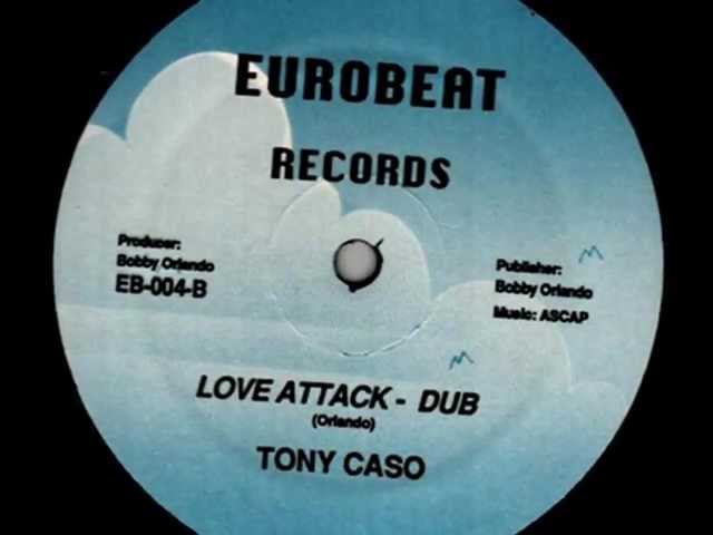 洋楽 TONY CASO LOVE ATTACK EUROBET RECORDS Tony Caso - Love Attack (Dub) - YouTube