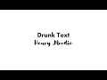 Drunk Text - Henry Moodie (lirik mudah)