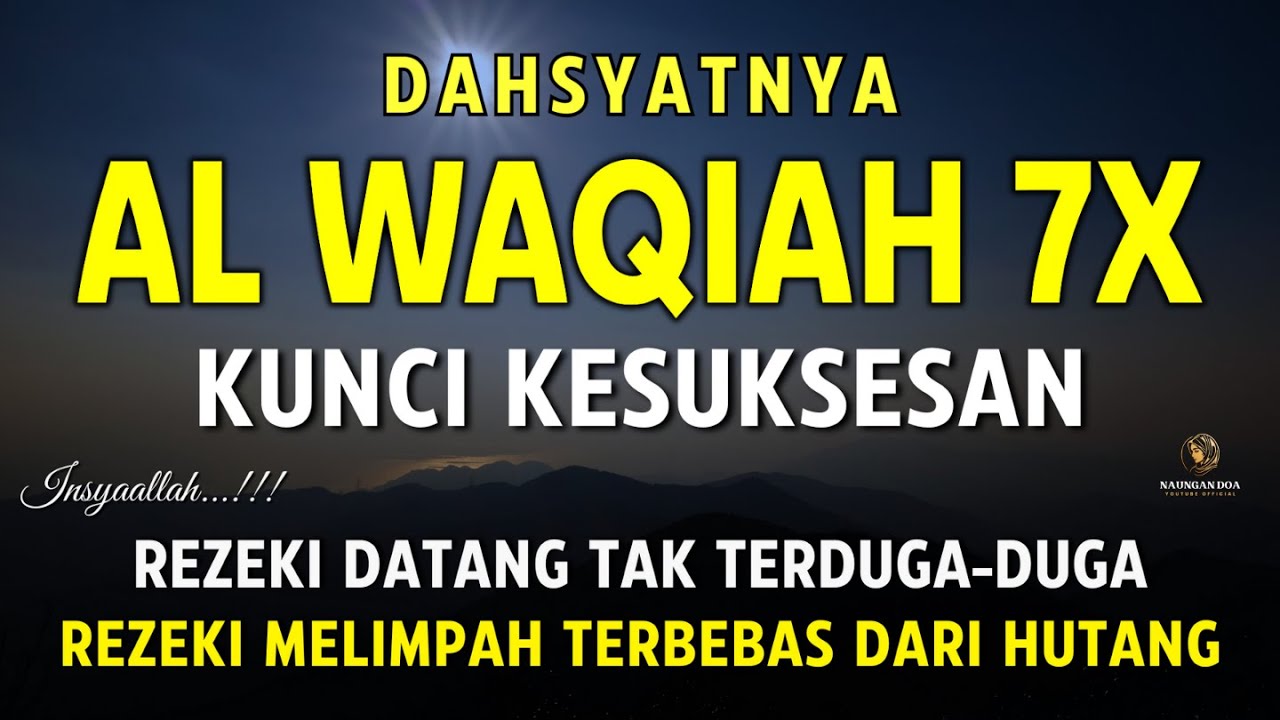 Surat Al WAQIAH 7x, dengarkan hutang lunas, Rezeki datang dari berbagai arah, Bacaan Al Quran Merdu
