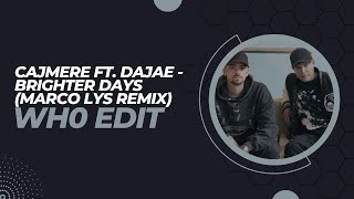 Cajmere Ft. Dajae - Brighter Days (Marco Lys Remix) (Wh0 Edit) Resimi
