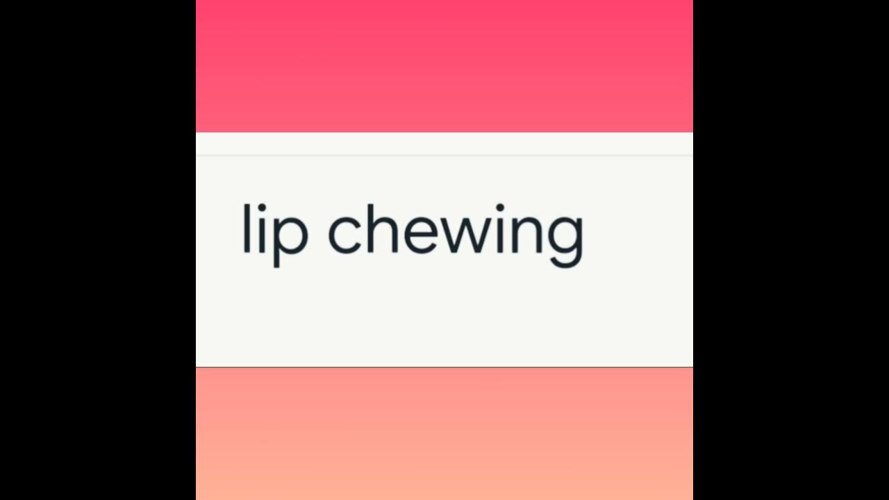 lip-chewing-meaning-in-hindi-studystudy-youtube