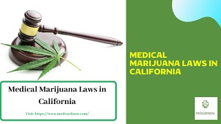 Medical Marijuana Laws in California Marijuana in California