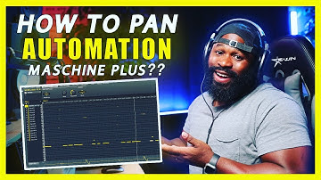 How to Pan Automation on the Maschine Plus?? - Native Instruments Guide