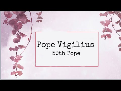 Pope Vigilius -59th Pope ||A Journey through Apostolic Successions||