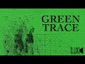 Green trace  short film