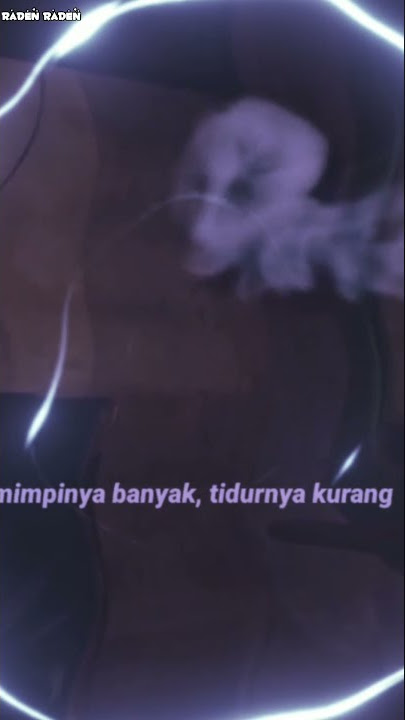 story wa/snap wa terbaru 2021 ngantuk     #snap #dj #tiktok