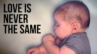 What Babies teach us about Love What Babies teach us about Love