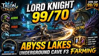 Talon Tales Lord Knight Farming Abyss Lakes Underground Cave F3 (abyss_03)