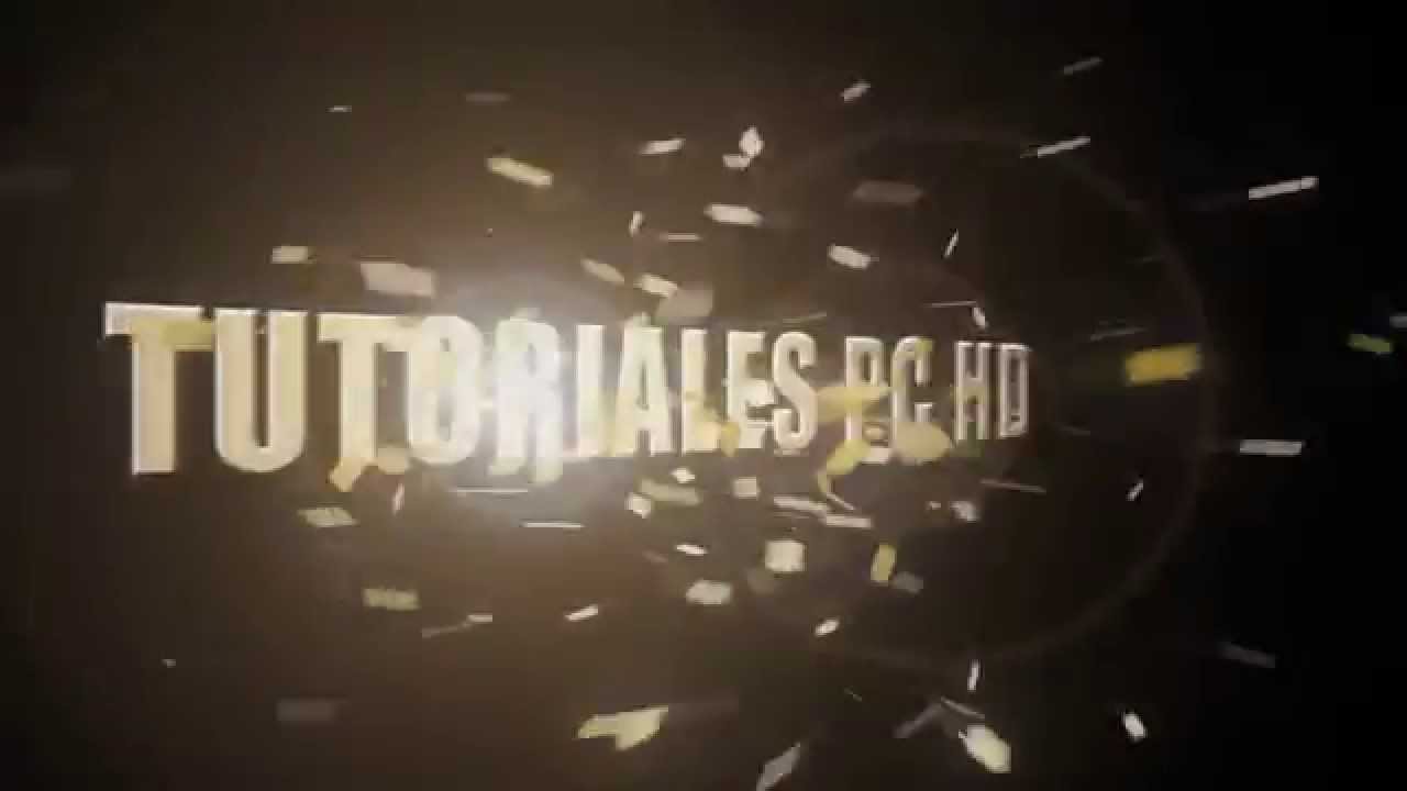 Tutoriales HD pc | Intro pedida