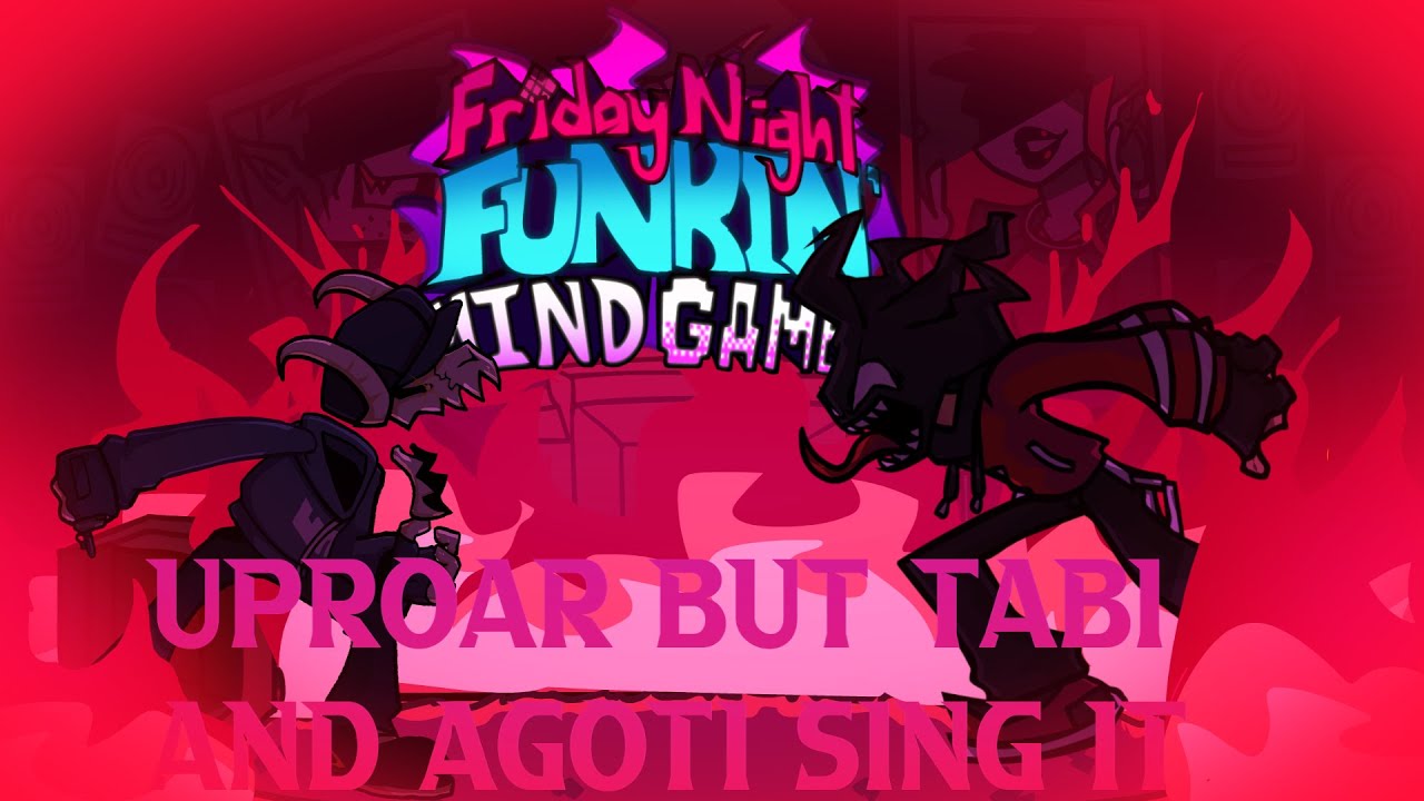Uproar But Tabi & Agoti Sing It(Uproar But Is Tabi And Agoti) - FNF Cover