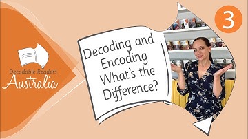 Episode 3 Decoding and Encoding - What