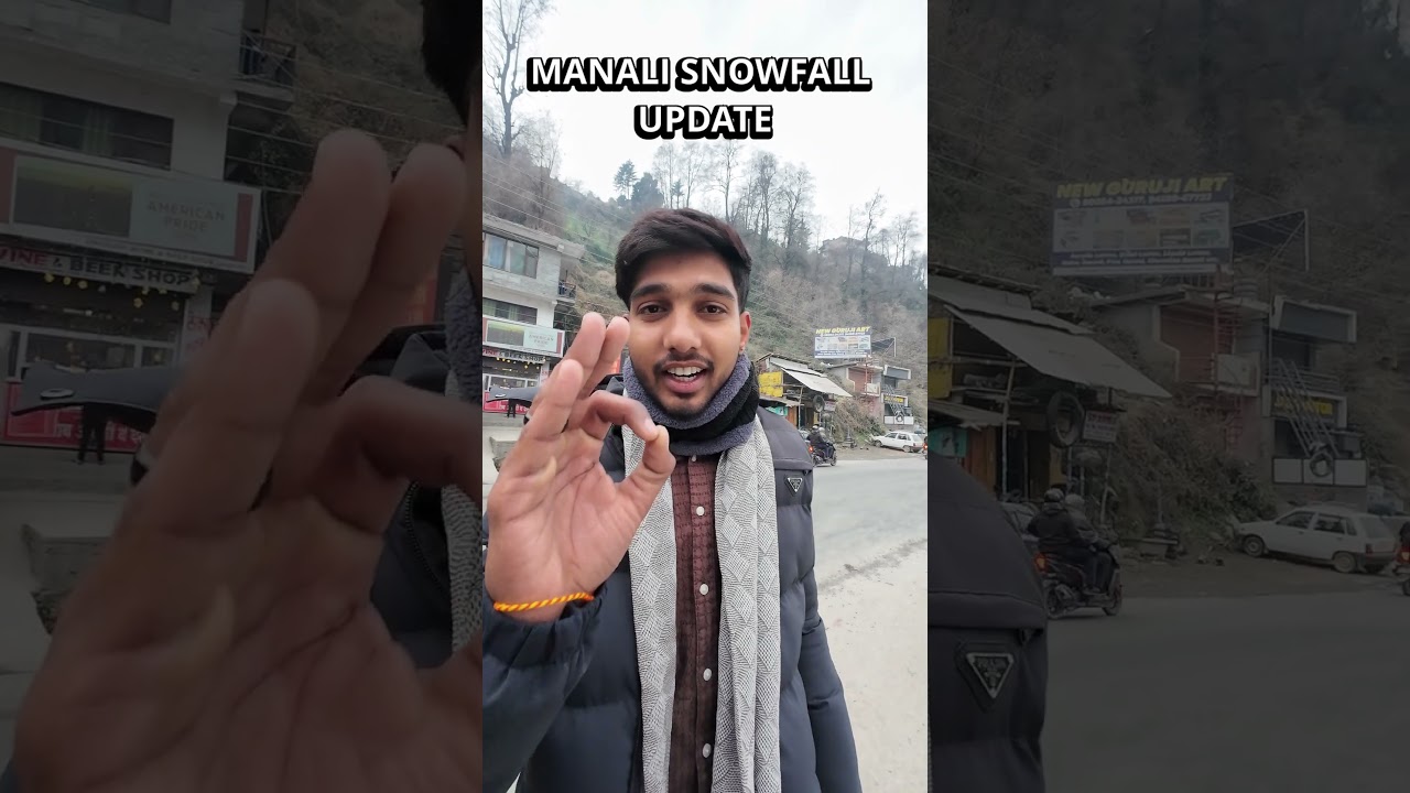 SNOWFALL 🌨️ UPDATE dekh lo manali jane se pehele. / 