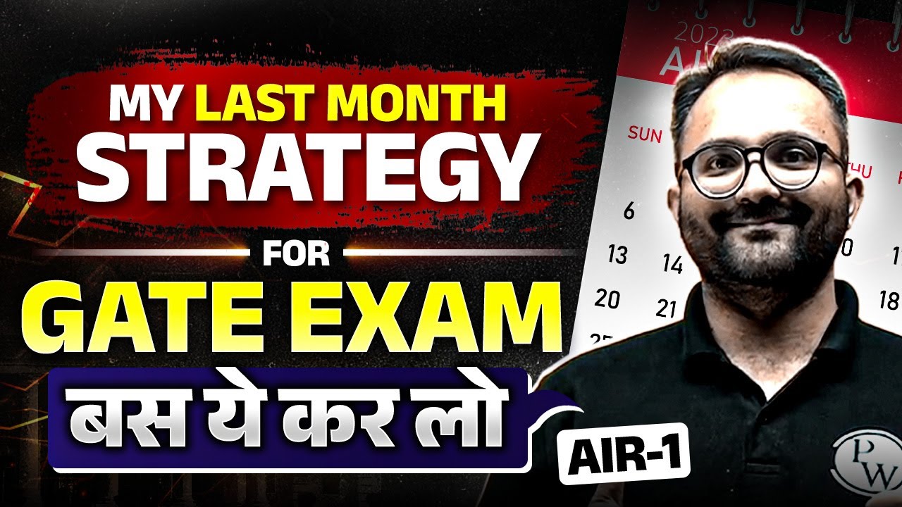 GATE 2025 Last Month Preparation | Strategy & Guidance By AIR 1 - YouTube