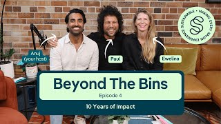Episode 4: 10 YEARS OF IMPACT | Beyond The Bins Podcast