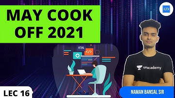 May Cook Off 2021 | L - 16 | Upsolving Codeforces Contest | Naman Bansal