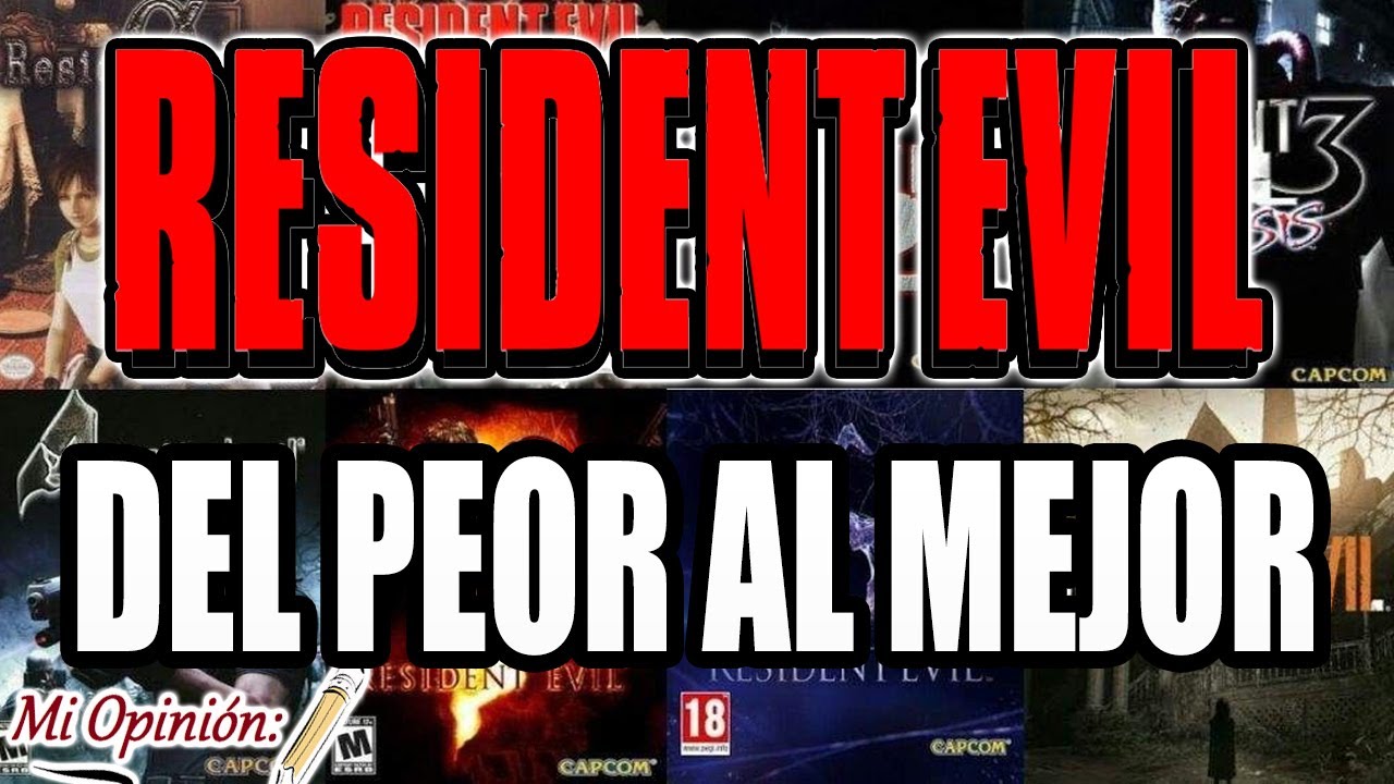 RESIDENT EVIL SAGA , mis RECOMENDACIONES, del peor al mejor videojuego ...