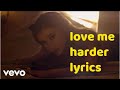 love me harder lyrics - Ariana Grande & The Weeknd