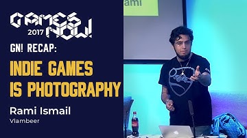 GN! Recap: Rami Ismail | Indie Games is Photography
